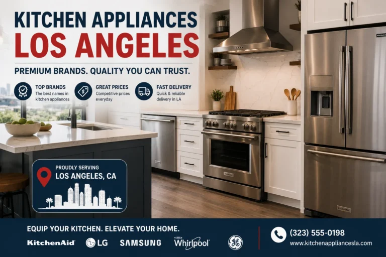 Kitchen Appliances in Los Angeles